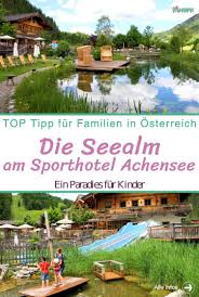Seealm Achensee Kimapa Familienurlaubsziele Achensee Urlaub Spanien