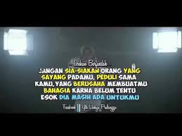 Seringnya saat kau sadar, waktu yang tepat itu. Jangan Sia Siakan Orang Yang Sayang Pada Mu Youtube