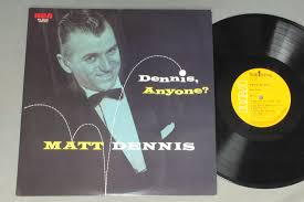 21 june 2002 in riverside, california, usa. Matt Dennis Vinyl 39 Lp Records Cd Found On Cdandlp
