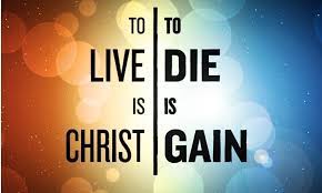 22 yet if i live, that means fruitful service for christ. For Me To Live Is Christ