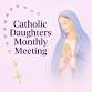 Monthly Catholic Daughters Meeting with Spiritual event image