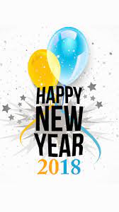 Happy New Year 2018 Iphone Wallpaper Best Iphone Wallpaper Happy New Year Images Happy New Year Photo Happy New Year Greetings