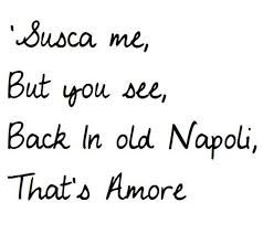 Dean Martin S Famous That S Amore I Picked This Lyric Because When My Family And I Visit Italy We Al Dean Martin Quotes Lyrics To Live By Dean Martin Lyrics