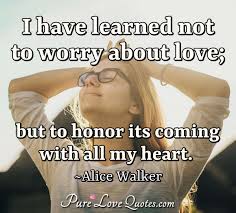 We did not find results for: I Have Learned Not To Worry About Love But To Honor Its Coming With All My Purelovequotes