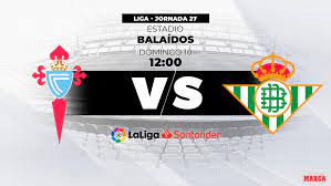 Kick off 16:00 uk/ 17:00 cet at the estadio de balaidos (vigo). Laliga Santander 2019 20 Celta Vs Betis Setien Mide El Efecto Escriba Marca Com