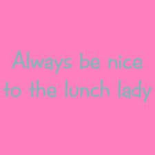 Lunch Lady Quotes Quotesgram