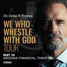 🚨 Ticket Giveaway Contest 🚨 Don't miss Dr. Jordan B. Peterson: We Who  Wrestle with God Tour, coming to Phoenix May 14 at Arizona Financial  Theatre. Here's your chance to win tickets: