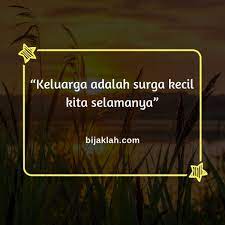 Keluarga kita di bumi adalah pemberian tuhan yang mengaggumkan, tetapi sifatnya hanya sementara. 63 Super Ideas For Quotes Indonesia Keluarga
