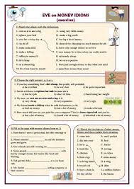Eye On Money Idioms English Esl Worksheets For Distance Learning And Physical Classrooms Idioms Reading Comprehension Lessons Teaching Idioms