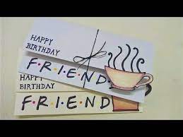 In this video, you will learn how to make beautiful birthday card for best friend. Simple Birthday Card For Friends Friends Diy Youtube Birthday Cards For Friends Happy Birthday Cards Diy Cards For Friends