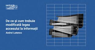 De Ce și Cum Trebuie Modificată Legea Accesului La Informații