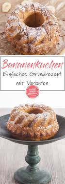 Einfacher Bananenkuchen Backen Macht Glucklich Rezept Bananenkuchen Rezepte Bananen Kuchen Bananenkuchen