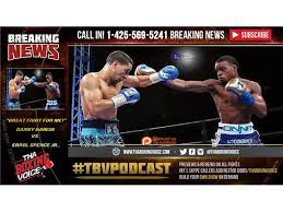 Check out the results and replay video of the wbc and ibf world welterweight championship between the title holder errol the truth spence jr and challenger danny swift garcia. Danny Garcia On Errol Spence Jr Great Fight For Me Hate Or Love It 02 06 By Tha Boxing Voice Radio Show Sports