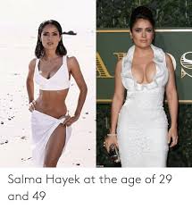 She is of mixed descent as her father is french and her mother is mexican. Salma Hayek At The Age Of 29 And 49 Salma Hayek Meme On Me Me