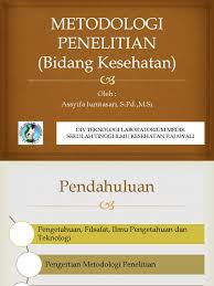 Metodologi yang akan memberikan gambaran tahapan. Metodologi Penelitian Bidang Kesehatan Pdf Pertemuan Ke 1 Pdf