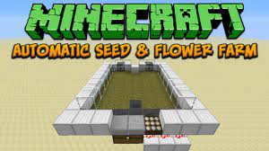 How to plant flowers in minecraft. Automatic Seed And Flowers Farm Minecraft Tutorial Youtube