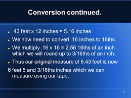 What is 1 16th as a decimal? How To Read And Convert Readings From Decimal Feet To Feet And Inches Ppt Video Online Download