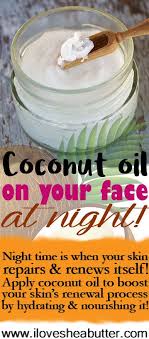 Nourish And Beautify Your Skin By Applying Coconut Oil On Your Face At Night Benefits Of Coconut Apply Coconut Oil Coconut Oil Skin Care Coconut Oil For Skin