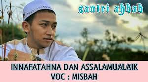 Check spelling or type a new query. Inna Fatahna Dan Assalamualaik Misbahul Hasan By Tabassam Official