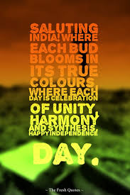 Happy independence day status for whatsapp, you can send all these happy independence wishes quotes and happy independence day images to your friends, family, and special people on. Happy Independence Day Quotes And Thoughts