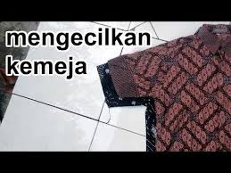 Cara mengatasi gamis kepanjangan / cara memotong daster yang kepanjangan youtube cute766. Tutorial Permak Mengecilkan Kemeja Kebesaran Sesuai Ukuran Contoh Youtube Kemeja Lengan Baju Pakaian Pria