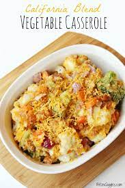 When celebrating the holiday season, every meal should be full of warm, delicious and indulgent dishes. California Blend Vegetable Casserole Bitz Giggles
