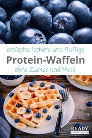 Protein Waffeln Extra Fluffig Ohne Zucker Und Mehl Protein Waffeln Proteinreiche Rezepte Zuckerfreie Rezepte