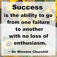 Success Is The Ability To Go From One Failure To Another With No Loss Of Enthusiasm Sir Winston Churchill Quotes Winston Churchill Churchill Winston