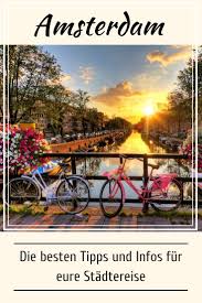 Die Besten Tipps Und Infos Fur Eure Stadtereise Nach Amsterdam Urlaub In Europa Amsterdam Stadtetrip Amsterdam