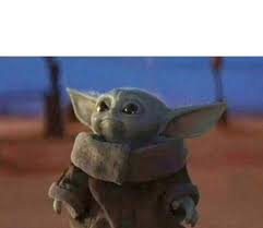 All we know is baby yoda is cute and deserves an image for. Baby Yoda Blank Template Imgflip