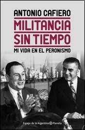 Antonio cafiero — antonio francisco cafiero (born 12 september 1922 in buenos aires) is an antonio téllez solá, né le 18 janvier 1921 à tarragone (catalogne, espagne) et décédé le 26 mars. Militancia Sin Tiempo Cafiero Antonio 9789504926795 Amazon Com Books