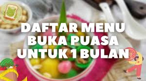 Aneka hidangan menarik, praktis dan begitu lezat disajikan. Daftar Menu Buka Puasa Dan Sahur Satu Bulan Resep Masakan