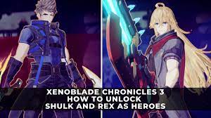 Xenoblade Chronicles 3 | How to Unlock Shulk and Rex as Heroes - KeenGamer