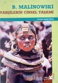 Bronislaw Malinowski Vahsilerin Cinsel Yasami Pdf Kitap Kitap Oku Ekitap Ucretsiz Kitap Pdfkitap Ucretsiz Kitap Oku Pdf Kitap Kitap Kitap Okuma Okuma
