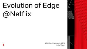 Produced to make sure you know what you are getting and you get exactly what you need. Evolution Of Edge Netflix