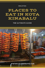 So Many Places To Eat In Kota Kinabalu Which One Will You Choose Best Of Globetrove Asia Travel Malaysia Travel Foodie Travel