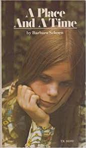 A Place And A Time By Barbara Schoen