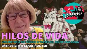 HILOS DE VIDA, una historia del mundo a través del ojo de una aguja (Clare  Hunter)