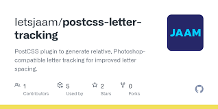 Maybe you would like to learn more about one of these? Github Letsjaam Postcss Letter Tracking Postcss Plugin To Generate Relative Photoshop Compatible Letter Tracking For Improved Letter Spacing