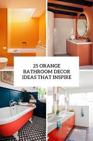For example, whilst chalk paint can add a rustic look your bathroom, a floral stencil can add pretty country details to your bathroom decor. 25 Orange Bathroom Decor Ideas That Inspire Shelterness