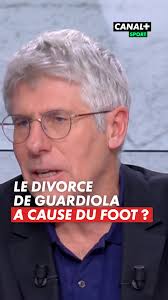 Divorce de Guardiola : Philippe Doucet partage une perspective poignante  sur l'impact probable du foot dans cette affaire.