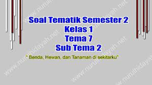 Jul 30, 2018 · soal k13 kelas 1 sd tema 1 diriku subtema 2 tubuhku dan kunci jawaban. Kumpulan Soal Tema 7 Kelas 1 Sd Sub Tema 2 Nurul Hidayah