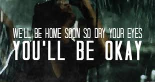 We Ll Be Home Soon So Cry Your Eyes You Ll Be Okay Asking Alexandria Lyrics Band Quotes Asking Alexandria