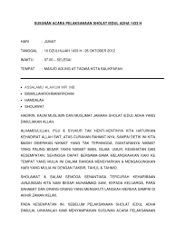 Setelah sholat idul fitri, petugas bilal kembali berdiri dan menghadap ke jama'ah, lalu mengucapkan nah, setelah khotib membaca doa, selesai tuh rangkaian sholat idul fitri. Susunan Acara Sholat Iedul Adha