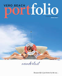 Check spelling or type a new query. Vero Beach Portfolio Magazine Wanderlust Sept Oct 2016 By Vero Beach Portfolio Magazine Issuu