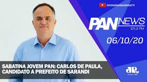 Sabatina Jovem Pan Carlos De Paula Candidato A Prefeito De Sarandi Youtube