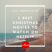 28 best christmas movies on netflix right now. 5 Best Christmas Movies To Watch On Netflix In 2020 Monomousumi