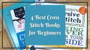 Grab your favorite free cross stitch patterns online here and be sure to share your finished project with us! 4 Best Cross Stitch Books For Beginners 2021 Youtube
