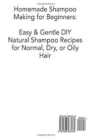 For making this all natural hair shampoo or cleanser you will need reetha also known as soapnut and shikakai also known as acacia concinna. Homemade Shampoo Making For Beginners Easy Gentle Diy Natural Shampoo Recipes For Normal Dry Or Oily Hair Homemade Beauty Products Wells Karen Amazon De Books