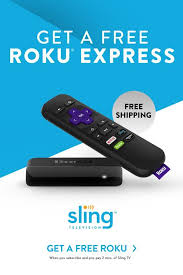 Get A Free Roku Express Watch The Live Tv You Love Only Better Roku Sling Tv Watch Tv Online
